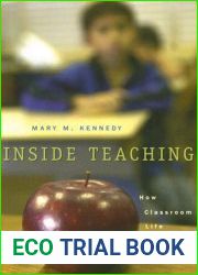 Inside Teaching: How Classroom Life Undermines Reform