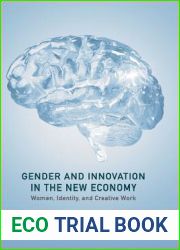 Gender and Innovation in the New Economy: Women, Identity, and Creative Work