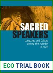 Sacred Speakers: Language and Culture Among the Ultra-Orthodox in Israel