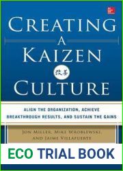 Creating a Kaizen Culture: Align the Organization, Achieve Breakthrough Results, and Sustain the Gains