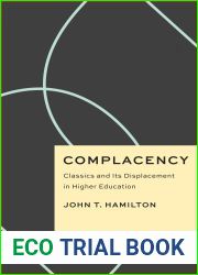 Complacency: Classics and Its Displacement in Higher Education (Critical Antiquities)