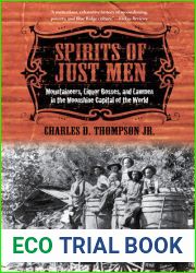 Spirits of Just Men: Mountaineers, Liquor Bosses, and Lawmen in the Moonshine Capital of the World