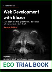 Web Development with Blazor: A practical guide to start building interactive UIs with C# 11 and .NET 7, 2nd Edition