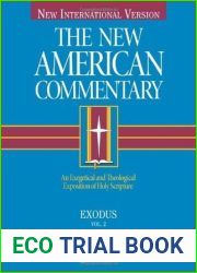 Exodus: An Exegetical and Theological Exposition of Holy Scripture (Volume 2) (The New American Commentary)