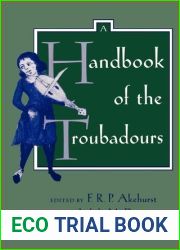 A Handbook of the Troubadours (Center for Medieval and Renaissance Studies, UCLA) (Volume 26)