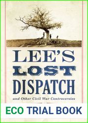 Lee|s Lost Dispatch and Other Civil War Controversies