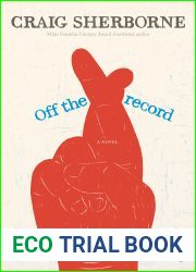 Off the Record: A Novel