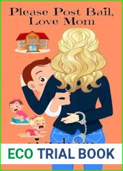 Please Post Bail, Love Mom: A hilarious, laugh-out-loud Mom Com