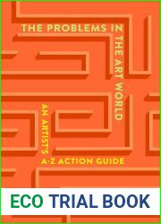 The Problems in the Art World: An Artist|s A-Z Action Guide
