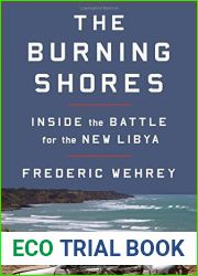 The Burning Shores: Inside the Battle for the New Libya