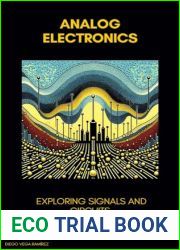 Analog Electronics: Exploring Signals and Circuits (Master in Electronics: From Beginner to Engineer Book 2)