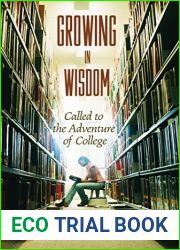 Growing in Wisdom: Called to the Adventure of College