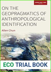 On the Geopragmatics of Anthropological Identification (Loose Can(n)ons, 4)