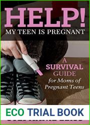 Help! My Teen is Pregnant: A Survival Guide for Moms of Pregnant Teens