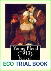 Young Blood (1913). By: E. W. Hornung: Novel