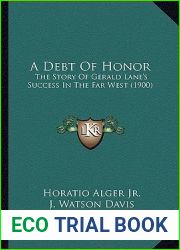 A Debt of Honor: The Story of Gerald Lane|s Success in the Far West