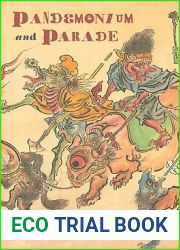 Pandemonium and Parade: Japanese Monsters and the Culture of Yokai