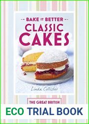 Classic Cakes (Great British Bake Off: Bake it Better#1)