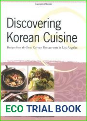 Discovering Korean Cuisine: Recipes from the Best Korean Restaurants in Los Angeles