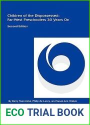 Children of the Dispossessed: Far-West Preschoolers 30 Years On (Advances in Applied Developmental Psychology (1993), V. 16.)