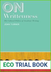 On Writtenness: The Cultural Politics of Academic Writing