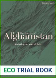 Spectre of Afghanistan, The: Security in Central Asia