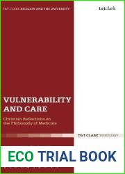 Vulnerability and Care: Christian Reflections on the Philosophy of Medicine (Religion and the University)