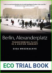 Berlin, Alexanderplatz: Transforming Place in a Unified Germany (Space and Place, 1)