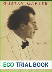 Gustav Mahler: A Life in Crisis