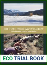The First Rocky Mountaineers: Coloradans before Colorado