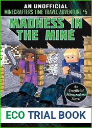 Madness in the Mine: An Unofficial Minecrafters Time Travel Adventure, Book 5