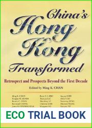 China|s Hong Kong Transformed - Retrospect and Prospects Beyond the First Decade
