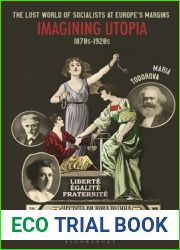 The Lost World of Socialists at Europe|s Margins: Imagining Utopia, 1870s - 1920s