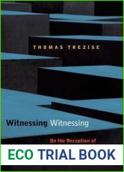Witnessing Witnessing: On the Reception of Holocaust Survivor Testimony