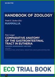 Comparative Anatomy of the Gastrointestinal Tract in Eutheria I: Taxonomy, Biogeography and Food: Afrotheria, Xenarthra and Euarchontoglires