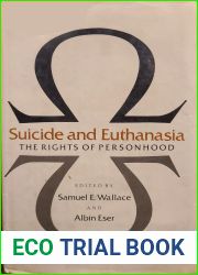 Suicide and Euthanasia: The Rights of Personhood