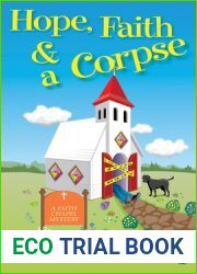 Hope, Faith, and a Corpse (A Faith Chapel Mystery #1)