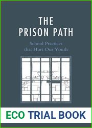 The Prison Path: School Practices that Hurt Our Youth