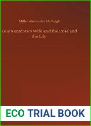 Guy Kenmore|s Wife and the Rose and the Lily