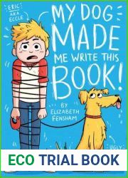 My Dog Made Me Write This Book (My Dog Ugly, 1)