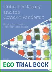 Critical Pedagogy and the Covid-19 Pandemic: Keeping Communities Together in Times of Crisis