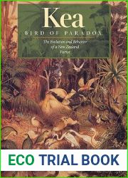 Kea, Bird of Paradox: The Evolution and Behavior of a New Zealand Parrot