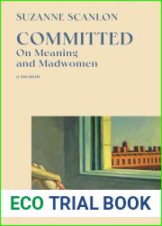 Committed: On Meaning and Madwomen