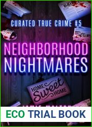 Curated True Crime #5: Neighborhood Nightmares (Murder, Madness and Mayhem)