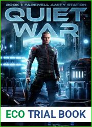 Quiet War: A science fiction thriller (Farewell Amity Station Book 1)