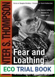 Fear and Loathing in America: The Brutal Odyssey of an Outlaw Journalist, 1968-1976
