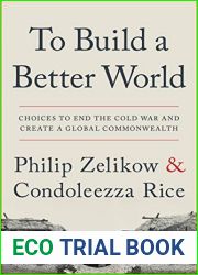 To Build a Better World: Choices to End the Cold War and Create a Global Commonwealth
