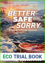 Better Safe Than Sorry: The Sgt. Windflower Mystery Series Book 14