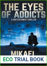 The Eyes of Addicts: A Watchtower Thriller (Watchtower Thrillers Book 4)