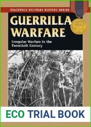 Guerrilla Warfare: Irregular Warfare in the Twentieth Century (Stackpole Military History Series)